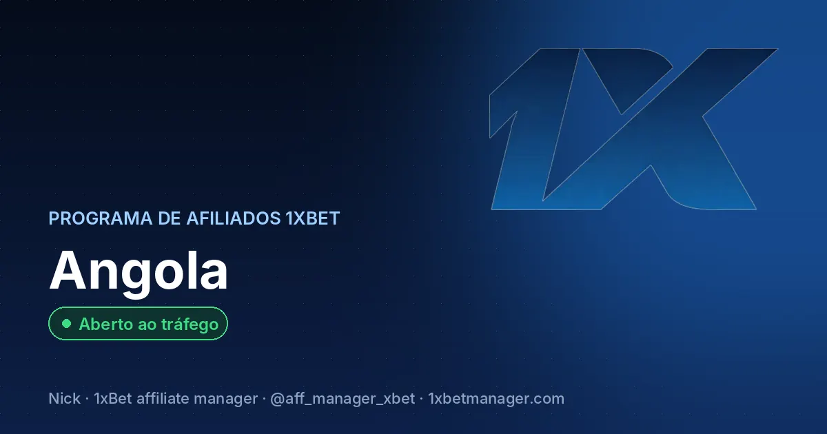 Programa de afiliados 1xBet em Angola — Aberto ao tráfego