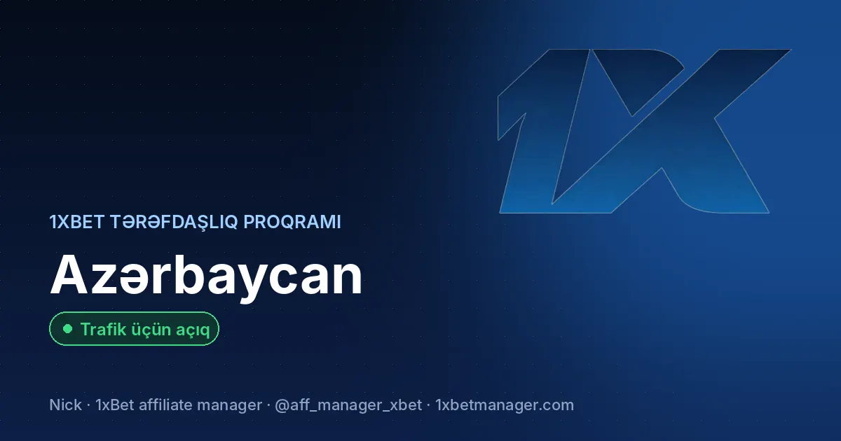 Azərbaycan üzrə 1xBet tərəfdaşlıq proqramı — Trafik üçün açıq