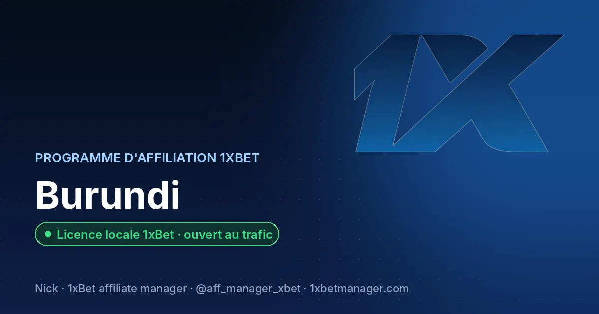 Programme d'affiliation 1xBet en Burundi — Licence locale 1xBet · ouvert au trafic
