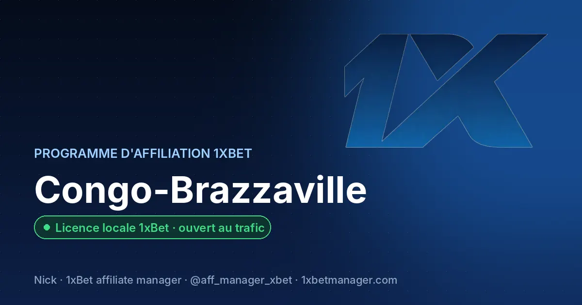 Programme d'affiliation 1xBet en Congo-Brazzaville — Licence locale 1xBet · ouvert au trafic