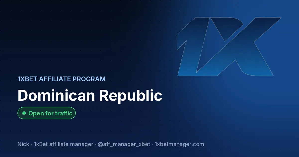 1xBet affiliate program in Dominican Republic — Open for traffic