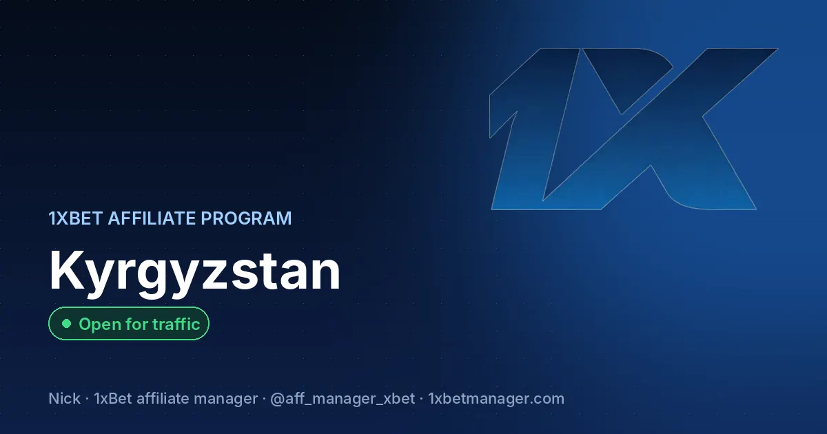 1xBet affiliate program in Kyrgyzstan — Open for traffic