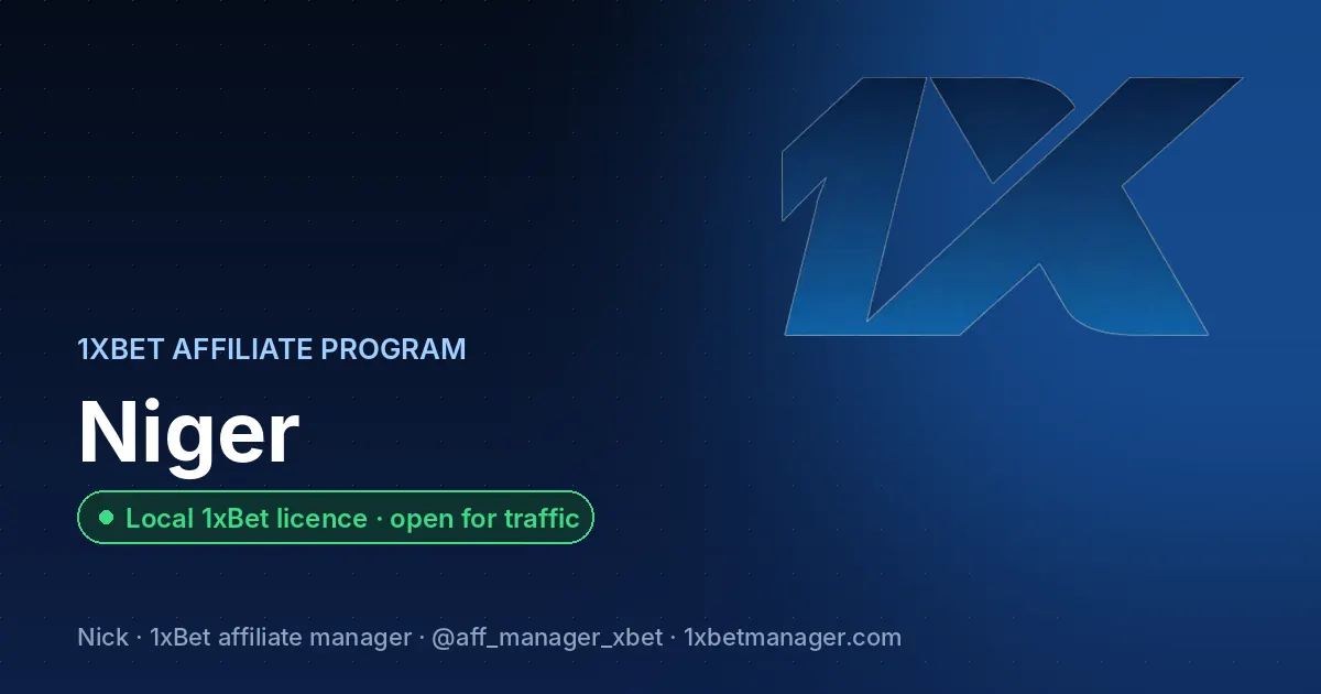 1xBet affiliate program in Niger — Local 1xBet licence · open for traffic