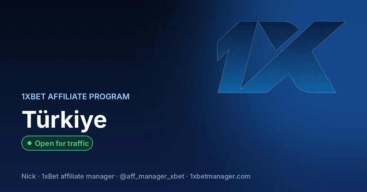 1xBet affiliate program in Türkiye — Open for traffic