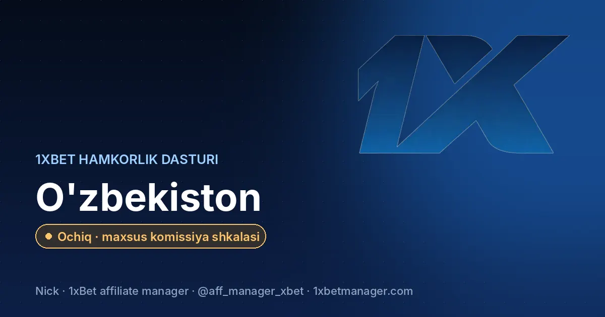O'zbekistonda 1xBet hamkorlik dasturi — Ochiq · maxsus komissiya shkalasi