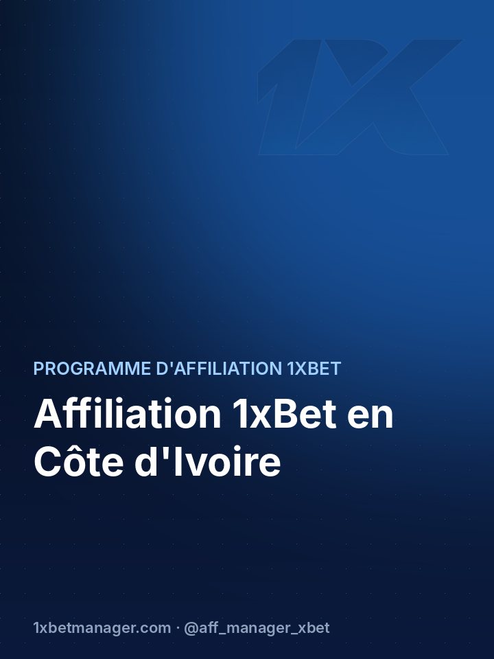 Affiliation 1xBet en Côte d'Ivoire