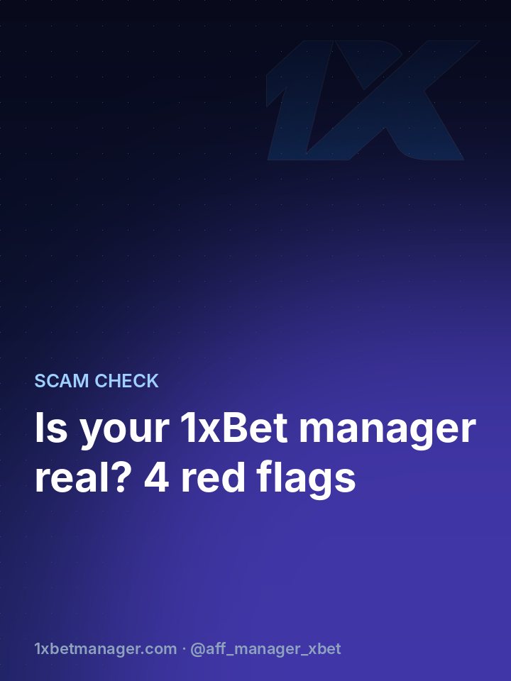 Is your 1xBet manager real? 4 red flags